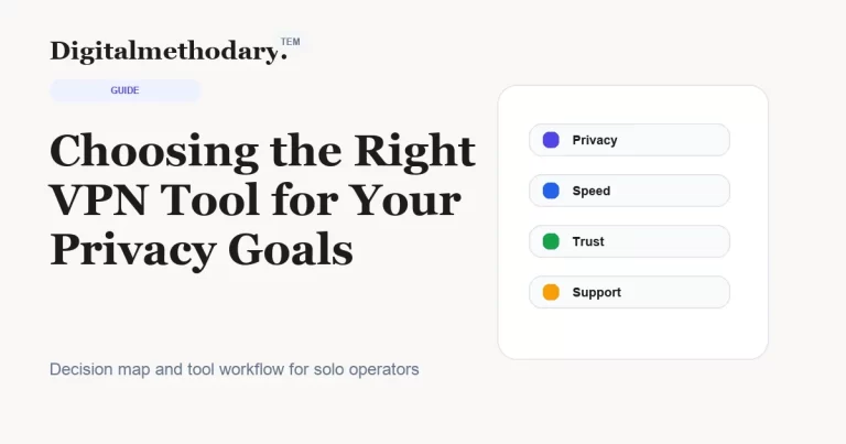 Choosing the Right VPN Tool for Your Privacy Goals